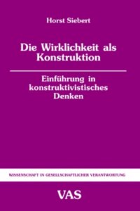 Die Wirklichkeit als Konstruktion