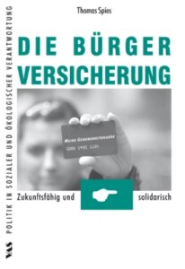 Die Bürgerversicherung – Zukunftsfähig und solidarisch