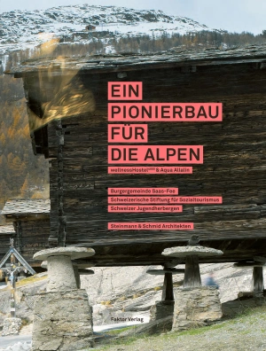 Ein Pionierbau für die Alpen