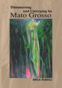 Dämmerung und Untergang im Mato Grosso