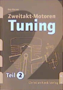 Zweitakt-Motoren-Tuning, Teil 2