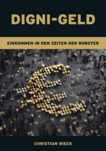 Digni-Geld – Geld in den Zeiten der Roboter