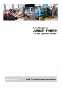 Ausbildungsform Junior Fabrik – in der Tat mehr lernen