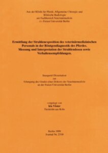 Ermittlung der Strahlenexposition des veterinärmedizinischen Personals in der Rö
