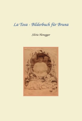 La Tosa - Bilderbuch für Bruna