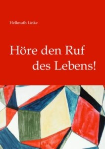 Höre den Ruf des Lebens