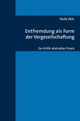 Entfremdung als Form der Vergesellschaftung