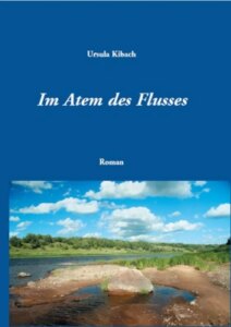 Im Atem des Flusses