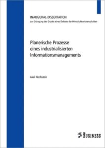 Planerische Prozesse eines industrialisierten Informationsmangements