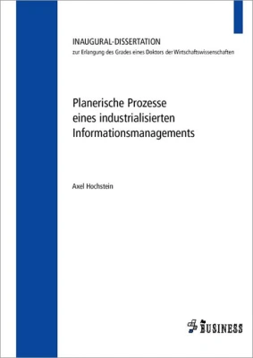 Planerische Prozesse eines industrialisierten Informationsmangements