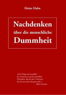 Nachdenken über die menschliche Dummheit