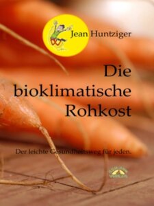 Die bioklimatische Rohkost