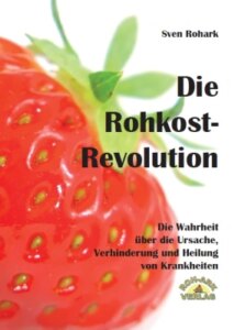Die Rohkost-Revolution Vollversion