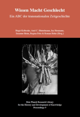 Wissen Macht Geschlecht - Ein ABC der transnationalen Zeitgeschichte