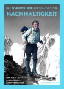 Der Schopper-Sepp auf dem Weg zur Nachhaltigkeit