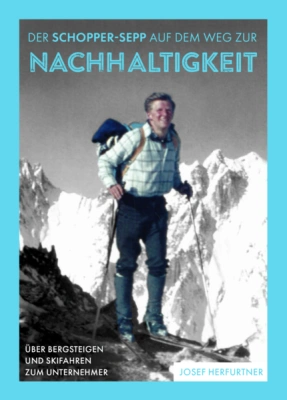 Der Schopper-Sepp auf dem Weg zur Nachhaltigkeit