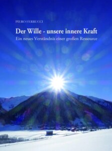 Der Wille – unsere innere Kraft
