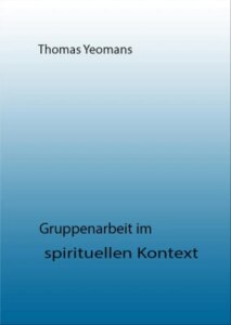 Gruppenarbeit im spirituellen Kontext