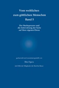 Vom weltlichen zum göttlichen Menschen – Band 5