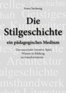 Die Stilgeschichte – ein pädagogisches Medium