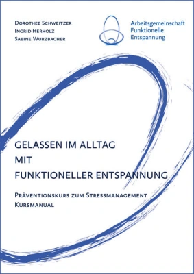 Gelassen im Alltag mit Funktioneller Entspannung
