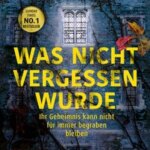 Cover: Was nicht vergessen wurde