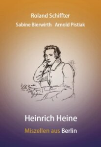 Heinrich Heine – Miszellen aus Berlin