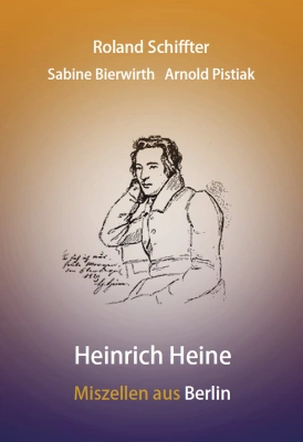 Heinrich Heine - Miszellen aus Berlin