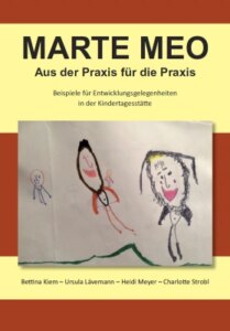 Marte Meo – Aus der Praxis für die Praxis