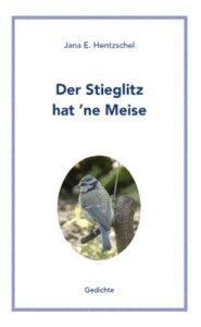 Der Stieglitz hat ’ne Meise