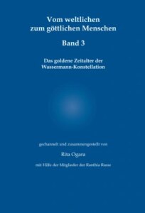 Vom weltlichen zum göttlichen Menschen – Band 3