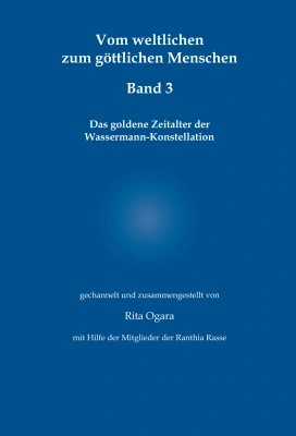 Vom weltlichen zum göttlichen Menschen - Band 3