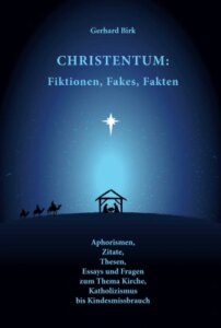 Christentum: Fiktionen, Fakes, Fakten
