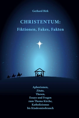 Christentum: Fiktionen, Fakes, Fakten