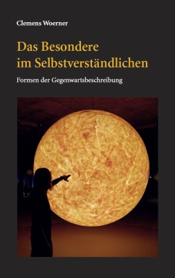 Das Besondere im Selbstverständlichen