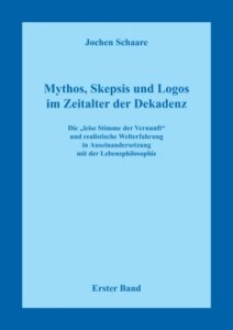 Mythos, Skepsis und Logos im Zeitalter der Dekadenz – Erster Band