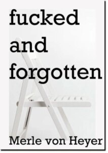 fucked and forgotten