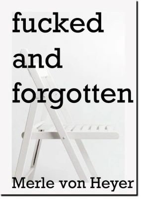 fucked and forgotten