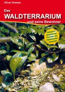 Das Waldterrarium und seine Bewohner
