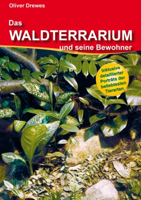 Das Waldterrarium und seine Bewohner