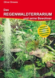 Das Regenwaldterrarium und seine Bewohner