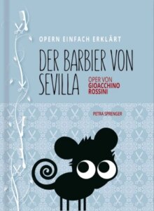 DER BARBIER VON SEVILLA – Oper von Gioachino Rossini
