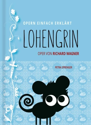 LOHENGRIN – Oper von Richard Wagner