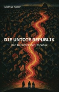 Die Untote Republik – Der Totentanz der Republik
