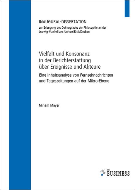 Vielfalt und Konsonanz in der Berichterstattung über Ereignisse und Akteure