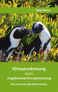 Klimaerwärmung durch ungebremste Energienutzung