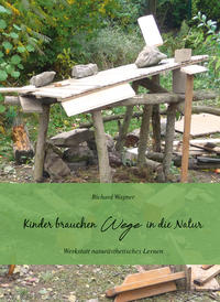 Kinder brauchen Wege in die Natur