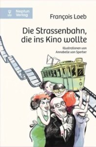 Die Strassenbahn, die ins Kino wollte