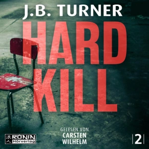 Hard Kill – Ein Jon Reznick-Thriller von J.B. Turner
