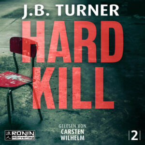 Hard Kill – Ein Jon Reznick-Thriller von J.B. Turner